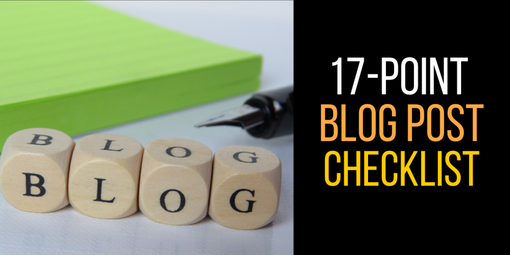 17-point Blog Post Checklist for Bloggers