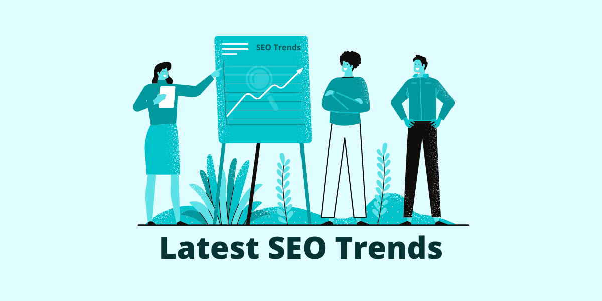 Latest SEO Trends 2021 and Beyond